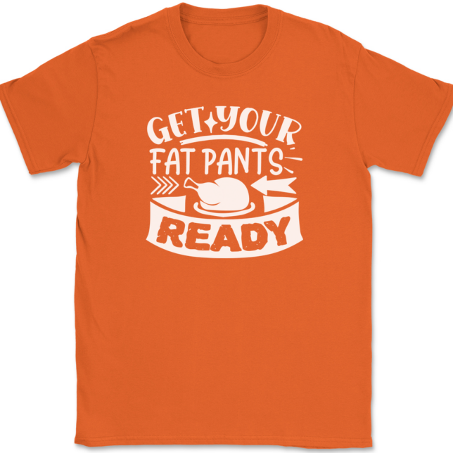 Get Your Fat Pants Ready T-Shirt Mens Tee - Image 12