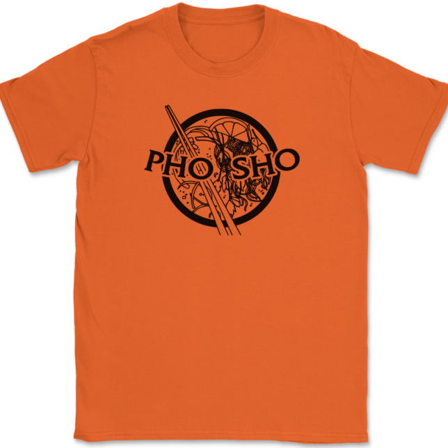 Pho Sho T-Shirt Mens Tee - Image 12