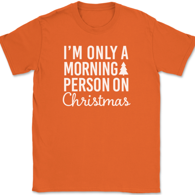 I'm Only A Morning Person On Christmas T-Shirt Mens Tee - Image 12