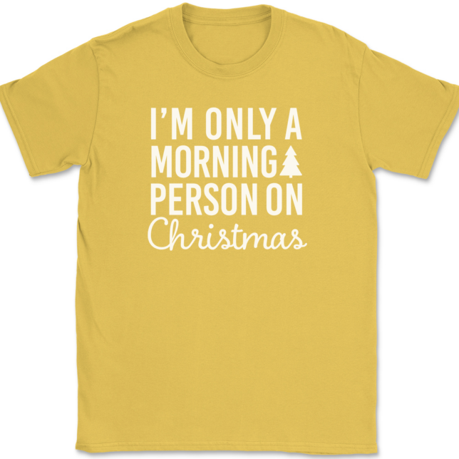 I'm Only A Morning Person On Christmas T-Shirt Mens Tee - Image 13