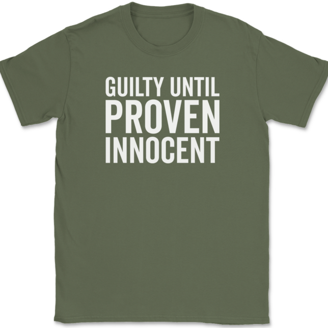 Guilty Until Proven Innocent T-Shirt Mens Tee - Image 14