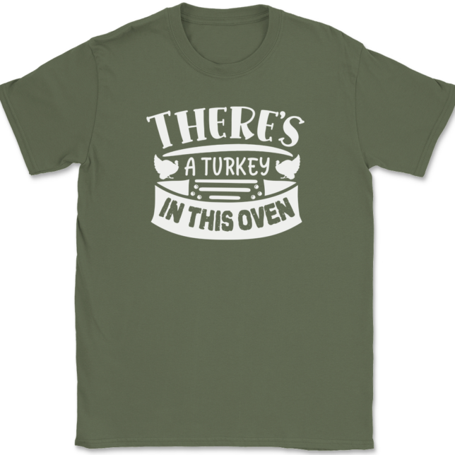 There's a Turkey In This Oven T-Shirt Mens Tee - Image 14