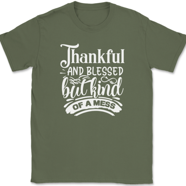 Thankful and Blessed but Kind of a Mess T-Shirt Mens Tee - Image 14