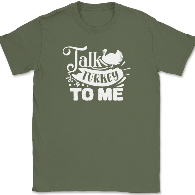 Talk Turkey To Me T-Shirt Mens Tee - Image 14