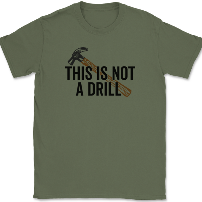 This Is Not A Drill T-Shirt Mens Tee - Image 14