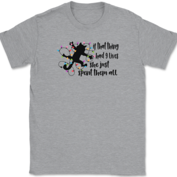 If That Thing Had 9 Lives T-Shirt Mens Tee
