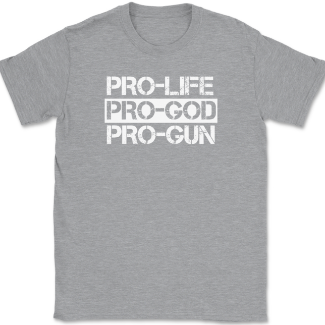 Pro-Life Pro-God Pro-Gun T-Shirt Mens Tee - Image 2