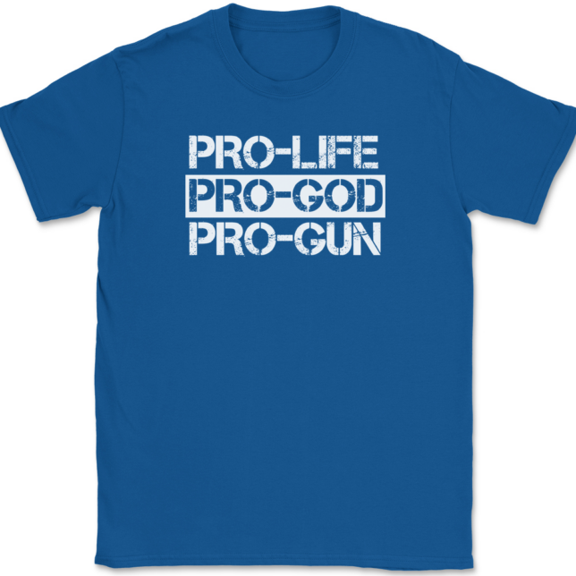 Pro-Life Pro-God Pro-Gun T-Shirt Mens Tee - Image 5