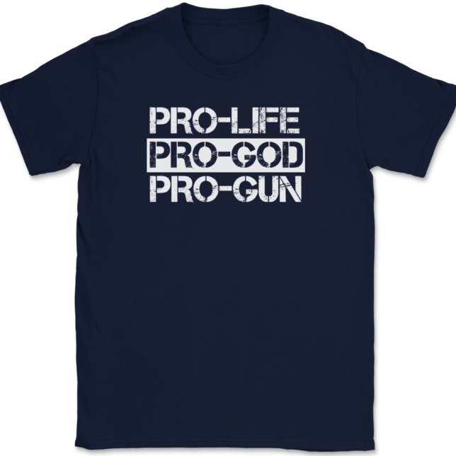 Pro-Life Pro-God Pro-Gun T-Shirt Mens Tee - Image 6