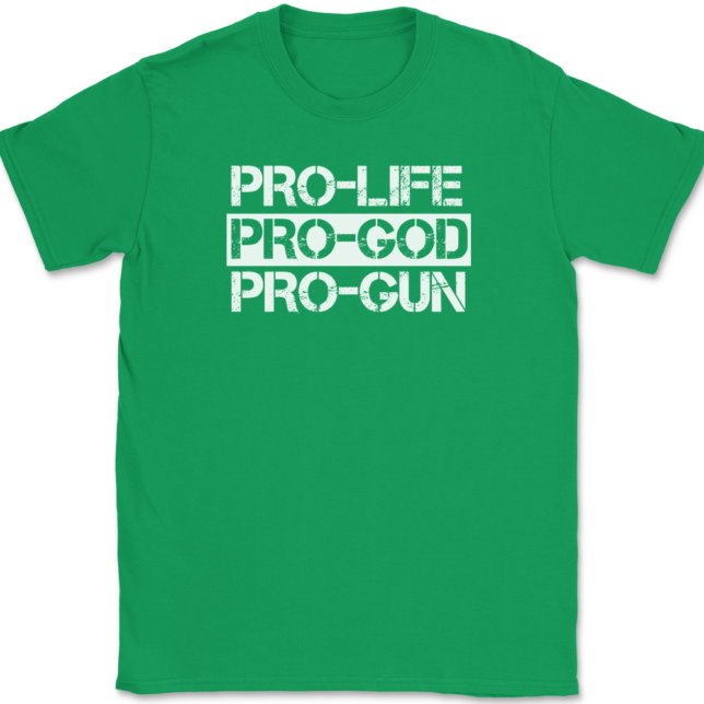 Pro-Life Pro-God Pro-Gun T-Shirt Mens Tee - Image 7