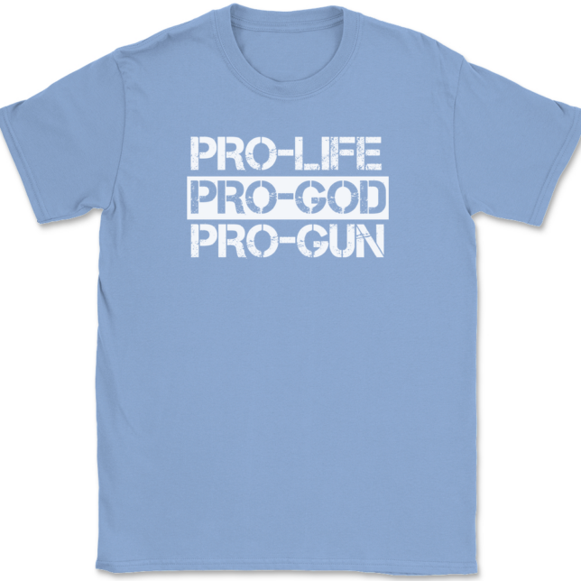 Pro-Life Pro-God Pro-Gun T-Shirt Mens Tee - Image 10