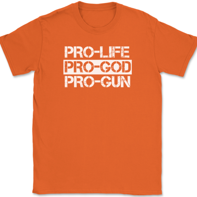 Pro-Life Pro-God Pro-Gun T-Shirt Mens Tee - Image 13