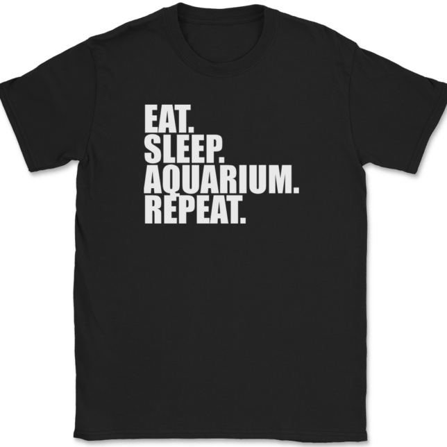 Eat Sleep Aquarium Repeat T-Shirt Mens Tee