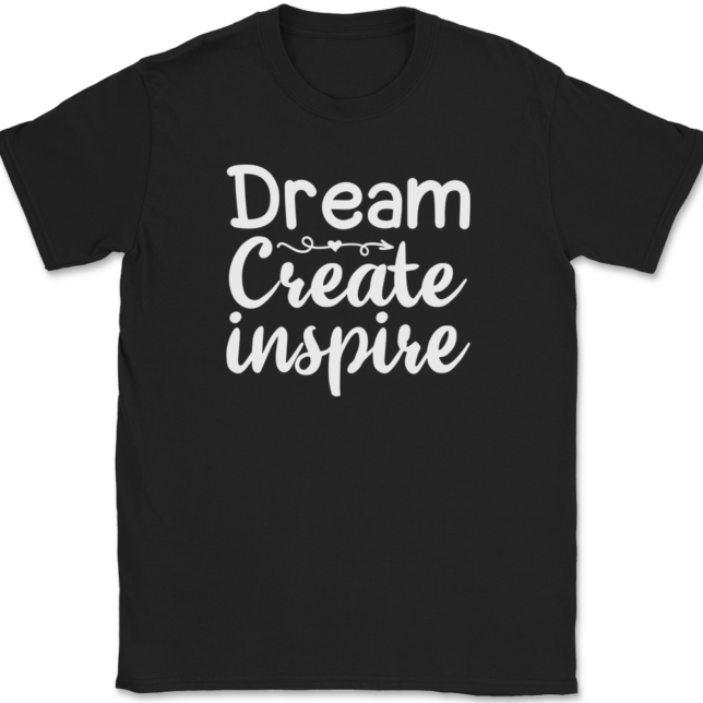 Dream Create Inspire Crafting T-Shirt Mens Tee