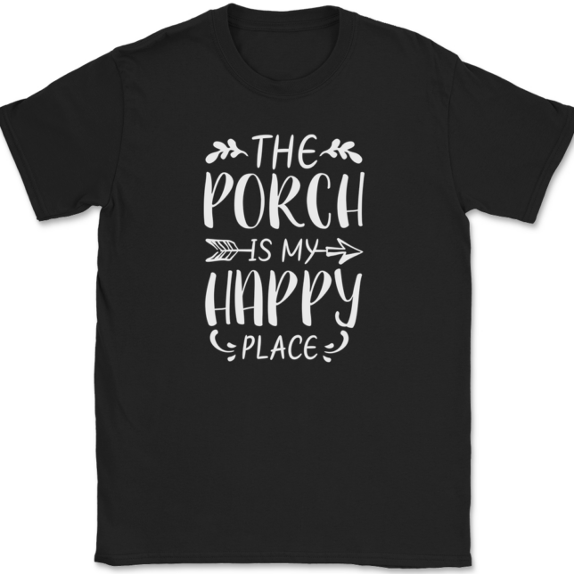 The Porch Is My Happy Place T-Shirt Mens Tee