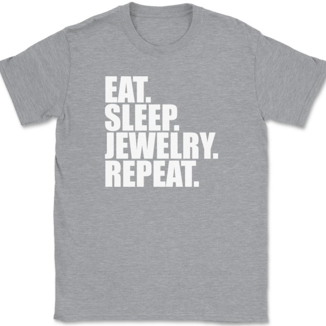 Eat Sleep Jewelry Repeat T-Shirt Mens Tee - Image 2