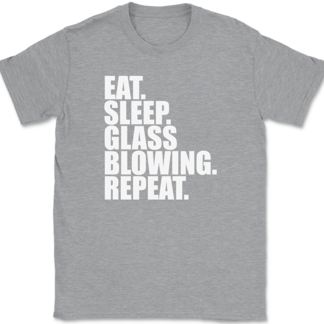 Eat Sleep Glass Blowing Repeat T-Shirt Mens Tee - Image 2