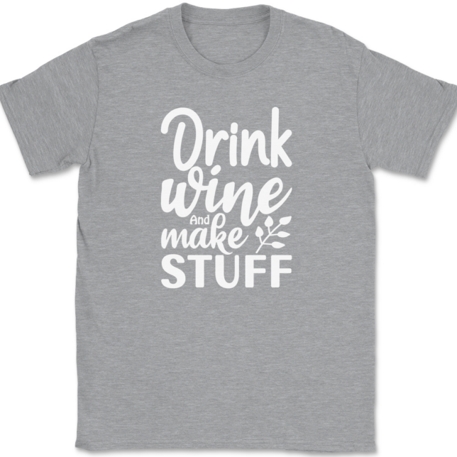 Drink Wine And Make Stuff Crafting T-Shirt Mens Tee - Image 2