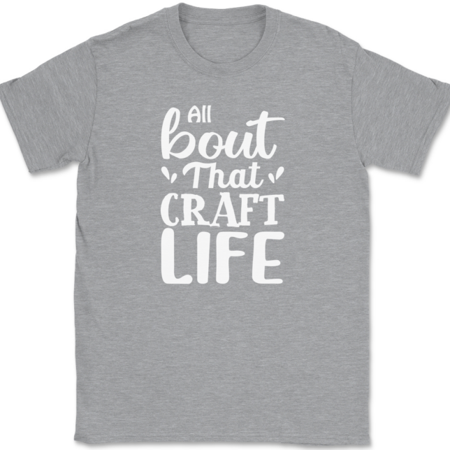 All About That Craft Life T-Shirt Mens Tee - Image 2