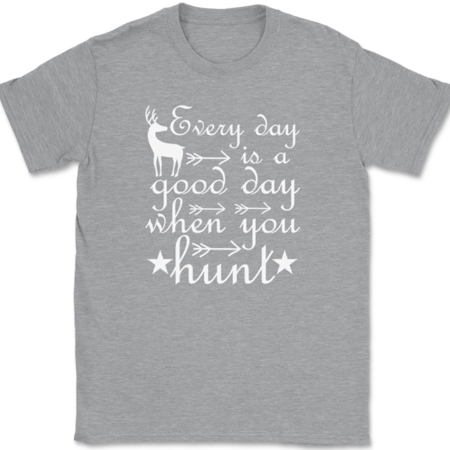 Every Day Is A Good Day When You Hunt T-Shirt Mens Tee - Image 2