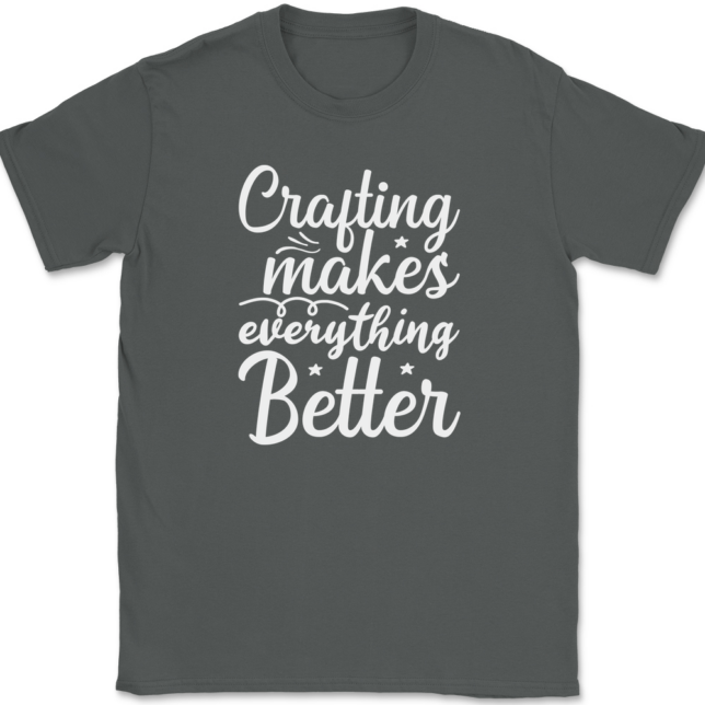 Crafting Makes Everything Better T-Shirt Mens Tee - Image 3