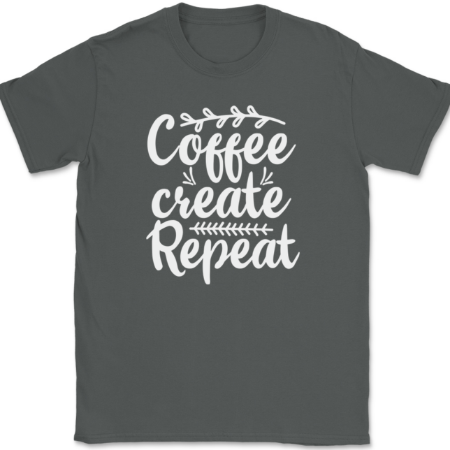 Coffee Create Repeat Crafting T-Shirt Mens Tee - Image 3