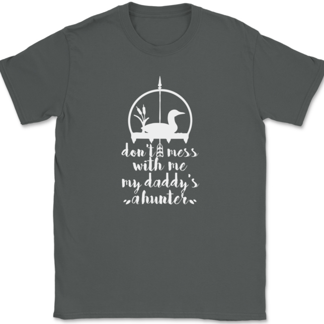 Don't Mess With Me My Daddy's A Hunter T-Shirt Mens Tee - Image 3