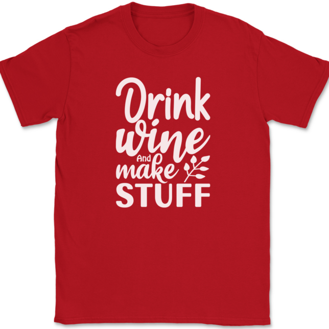 Drink Wine And Make Stuff Crafting T-Shirt Mens Tee - Image 4