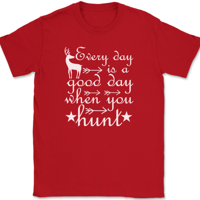 Every Day Is A Good Day When You Hunt T-Shirt Mens Tee - Image 4