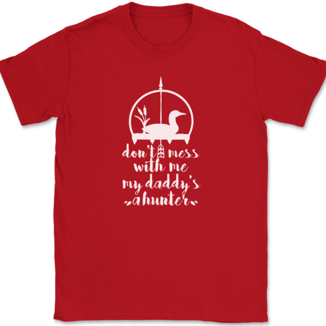 Don't Mess With Me My Daddy's A Hunter T-Shirt Mens Tee - Image 4