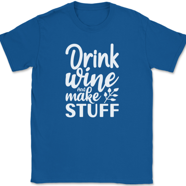 Drink Wine And Make Stuff Crafting T-Shirt Mens Tee - Image 5