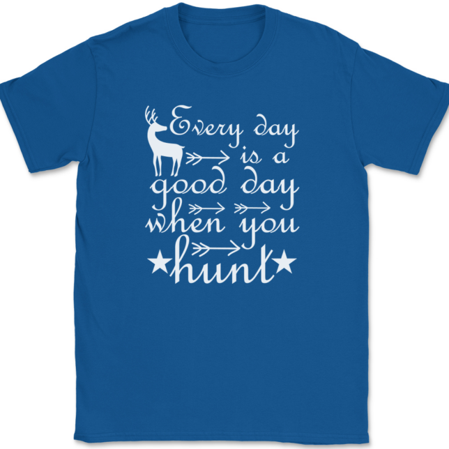 Every Day Is A Good Day When You Hunt T-Shirt Mens Tee - Image 5