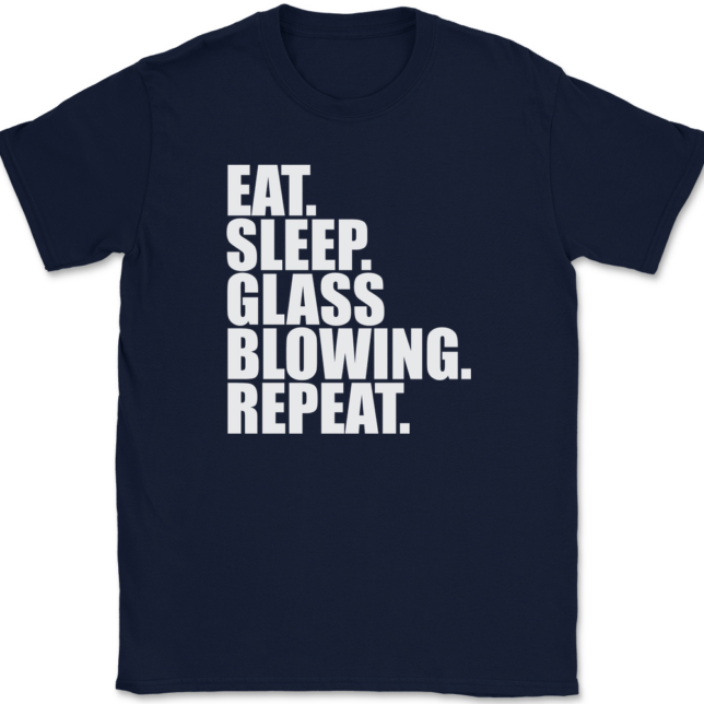 Eat Sleep Glass Blowing Repeat T-Shirt Mens Tee - Image 6