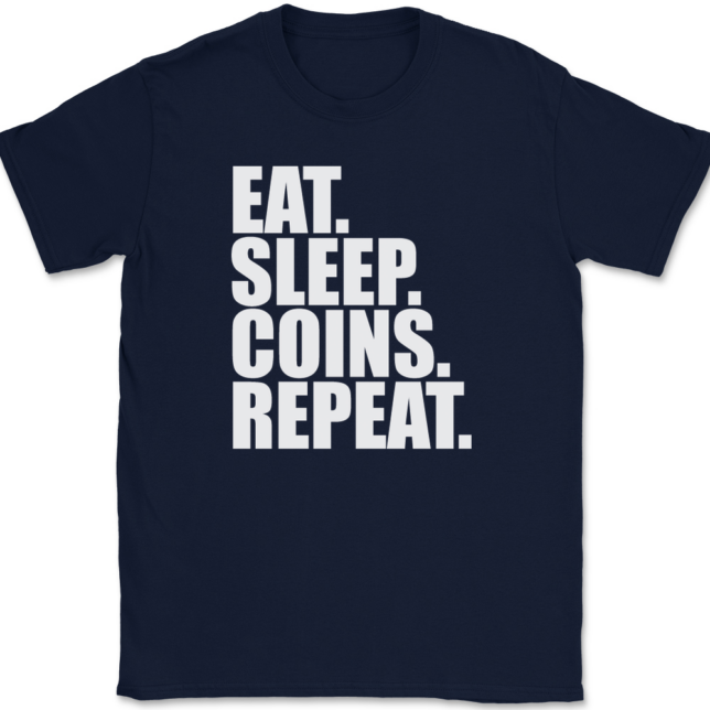 Eat Sleep Coins Repeat T-Shirt Mens Tee - Image 6