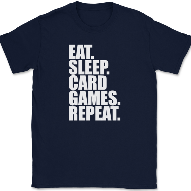 Eat Sleep Card Games Repeat T-Shirt Mens Tee - Image 6