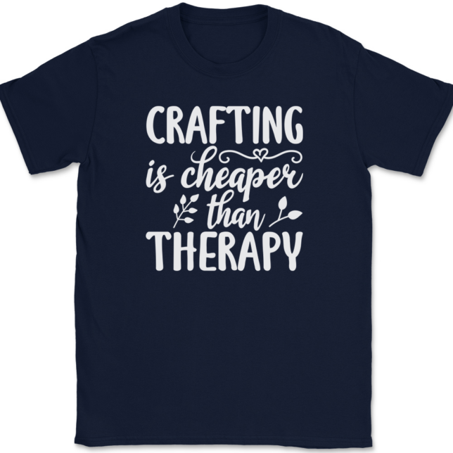 Crafting Is Cheaper Than Therapy T-Shirt Mens Tee - Image 6