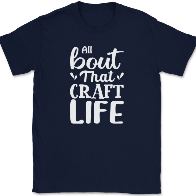 All About That Craft Life T-Shirt Mens Tee - Image 6