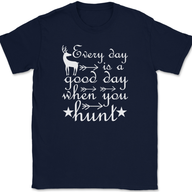 Every Day Is A Good Day When You Hunt T-Shirt Mens Tee - Image 6