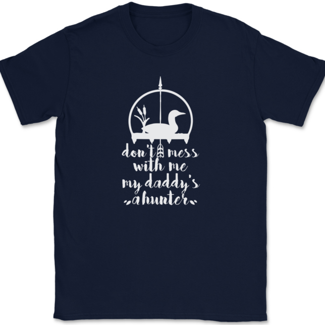 Don't Mess With Me My Daddy's A Hunter T-Shirt Mens Tee - Image 6