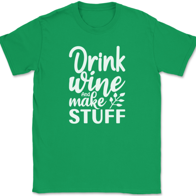 Drink Wine And Make Stuff Crafting T-Shirt Mens Tee - Image 7