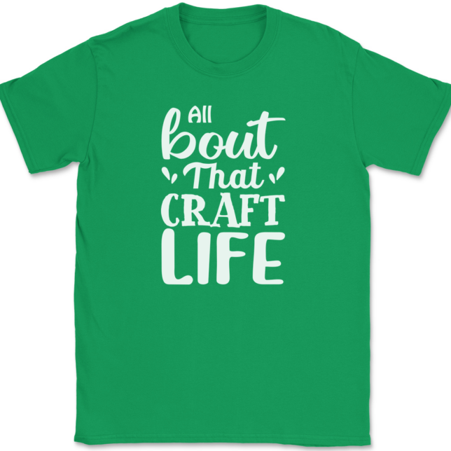 All About That Craft Life T-Shirt Mens Tee - Image 7