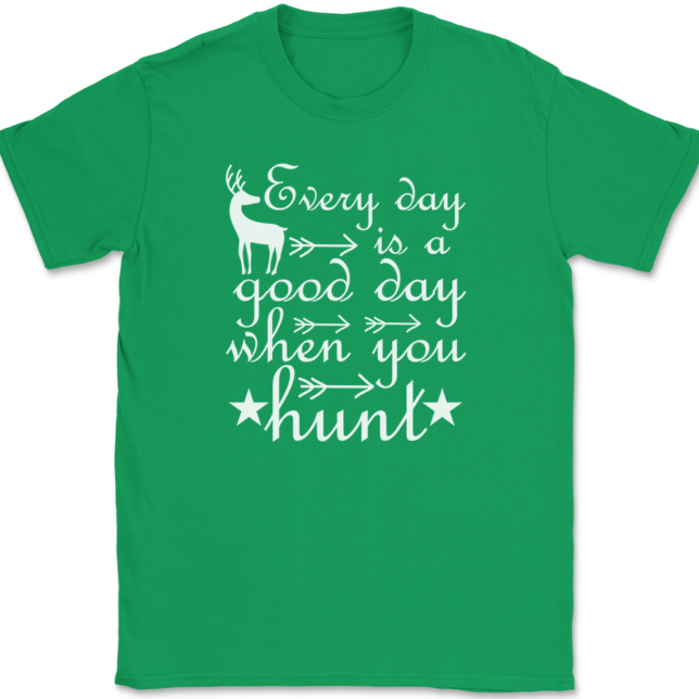 Every Day Is A Good Day When You Hunt T-Shirt Mens Tee - Image 7