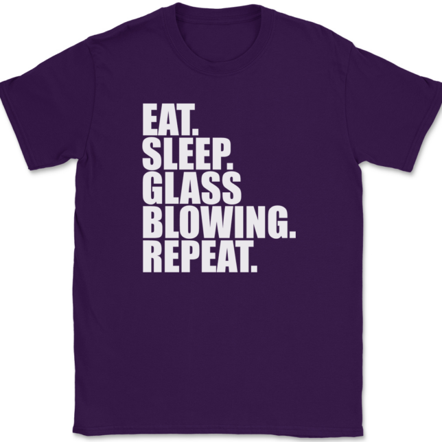 Eat Sleep Glass Blowing Repeat T-Shirt Mens Tee - Image 8