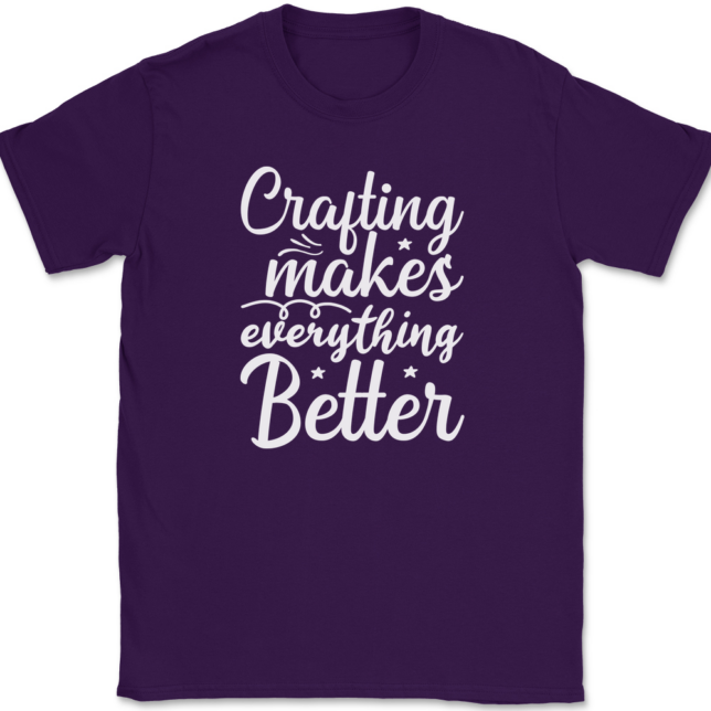 Crafting Makes Everything Better T-Shirt Mens Tee - Image 8