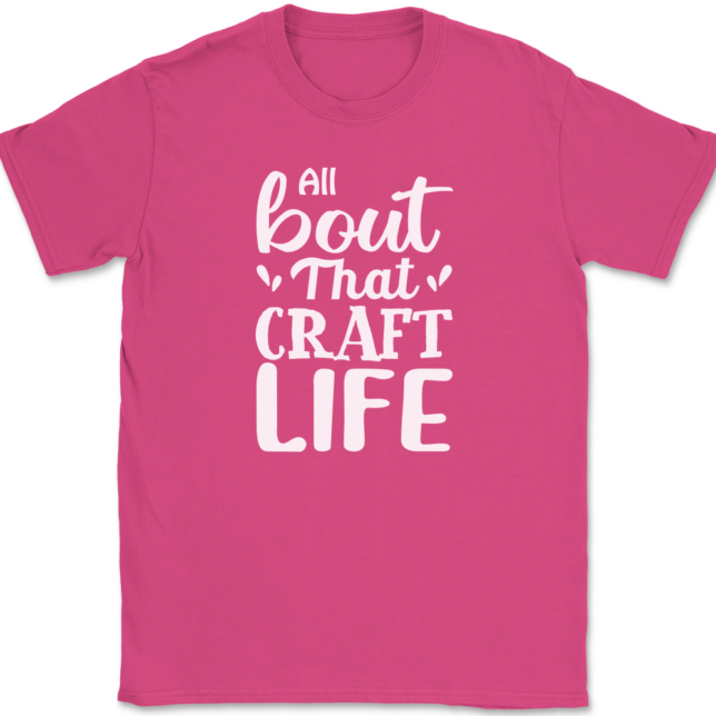 All About That Craft Life T-Shirt Mens Tee - Image 9