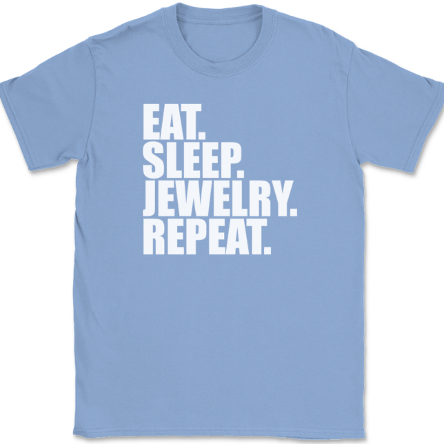 Eat Sleep Jewelry Repeat T-Shirt Mens Tee - Image 10