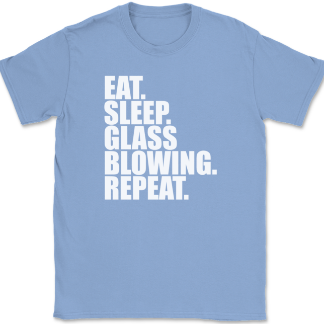 Eat Sleep Glass Blowing Repeat T-Shirt Mens Tee - Image 10