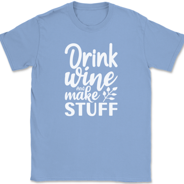 Drink Wine And Make Stuff Crafting T-Shirt Mens Tee - Image 10