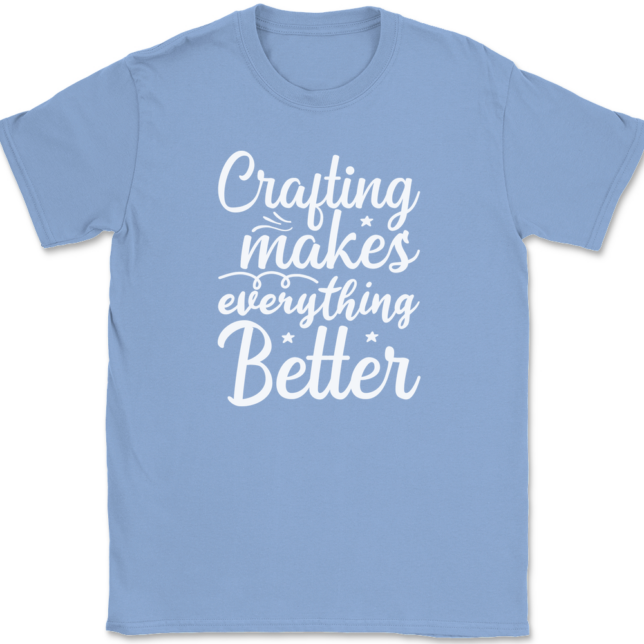 Crafting Makes Everything Better T-Shirt Mens Tee - Image 10