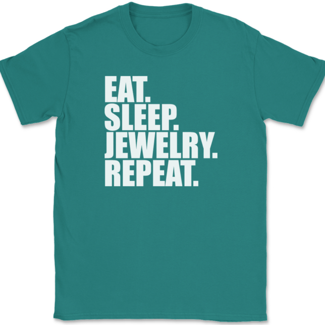 Eat Sleep Jewelry Repeat T-Shirt Mens Tee - Image 11